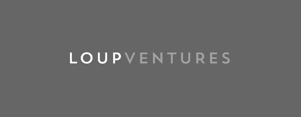 Thoughts on Closing Loup Ventures Fund I