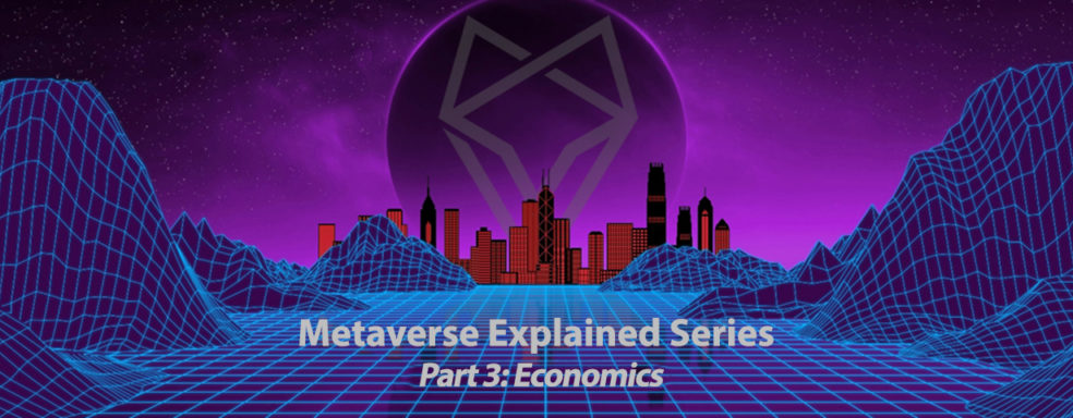 The Metaverse Explained Part 3: Economics
